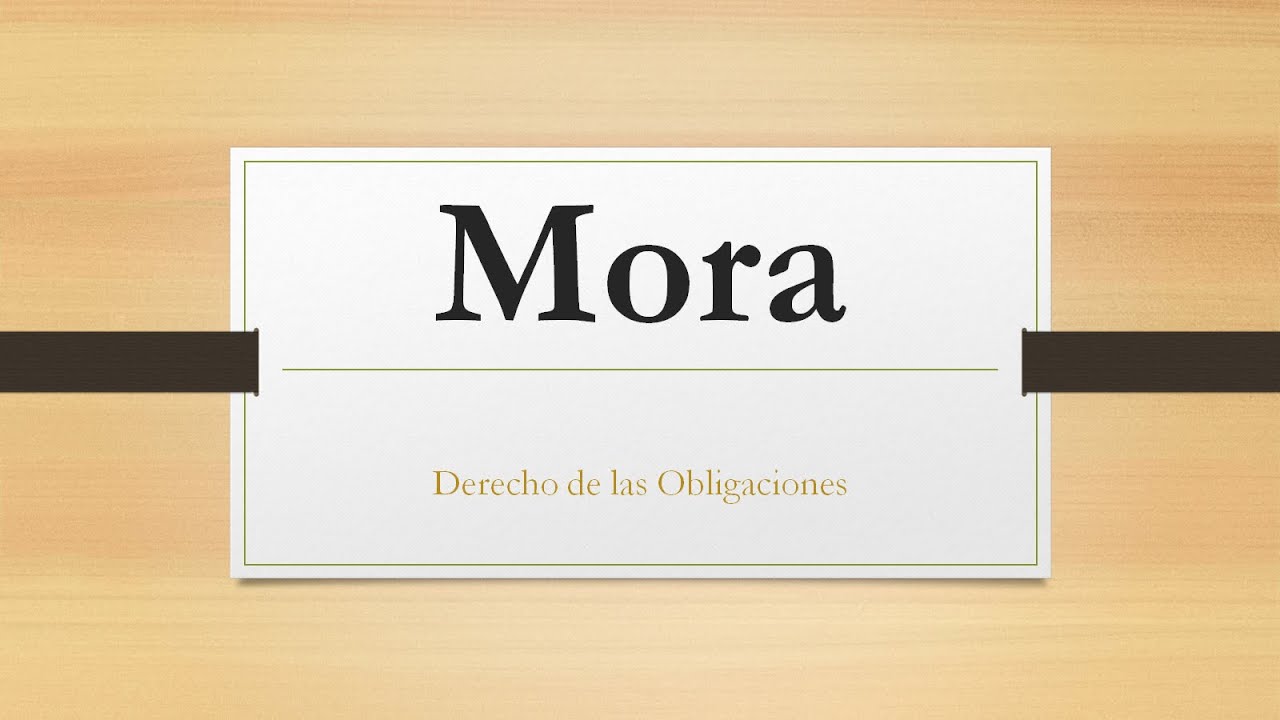 El concepto de mora en el ámbito jurídico