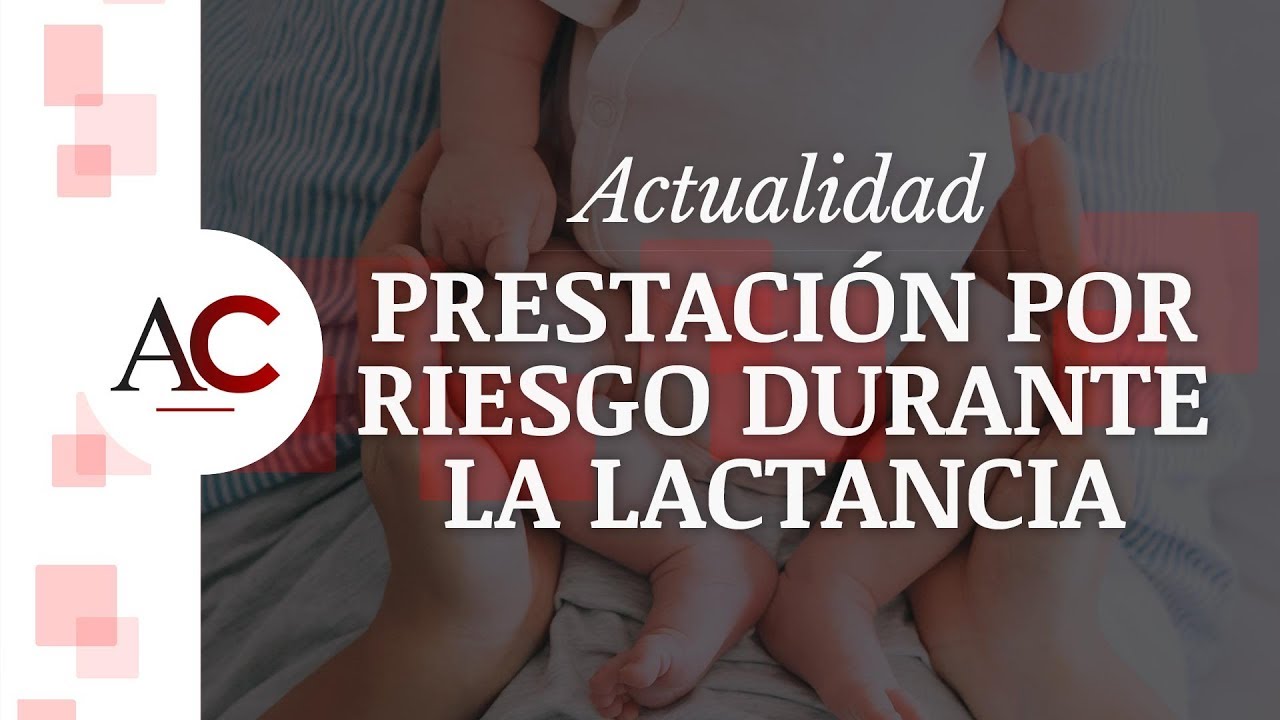 Prestación por riesgo durante la lactancia: derechos laborales de las madres trabajadoras