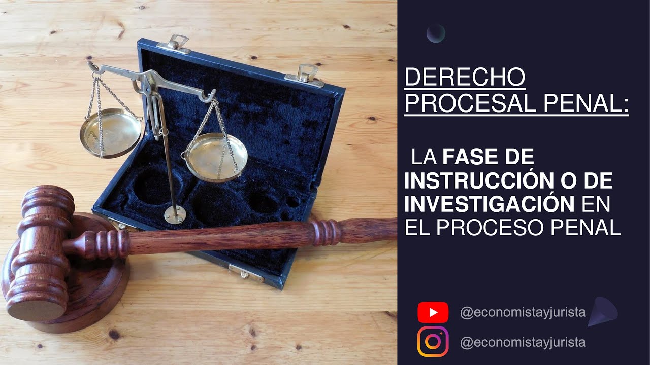 Procedimiento de investigación durante la fase de instrucción