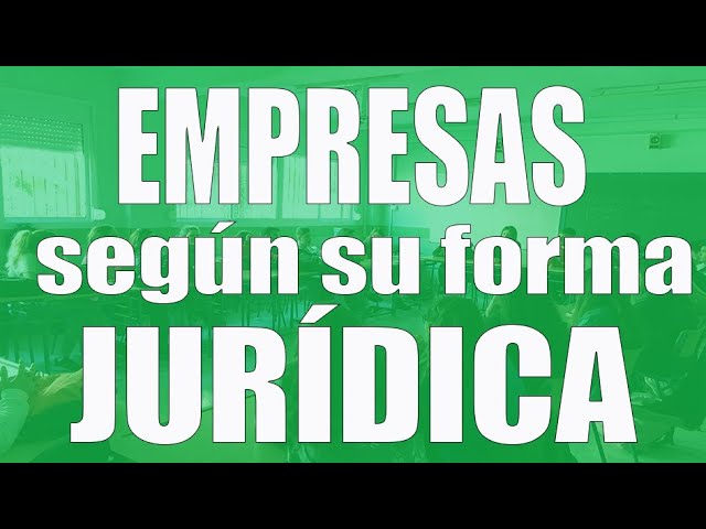 Tipos de formas jurídicas de una empresa