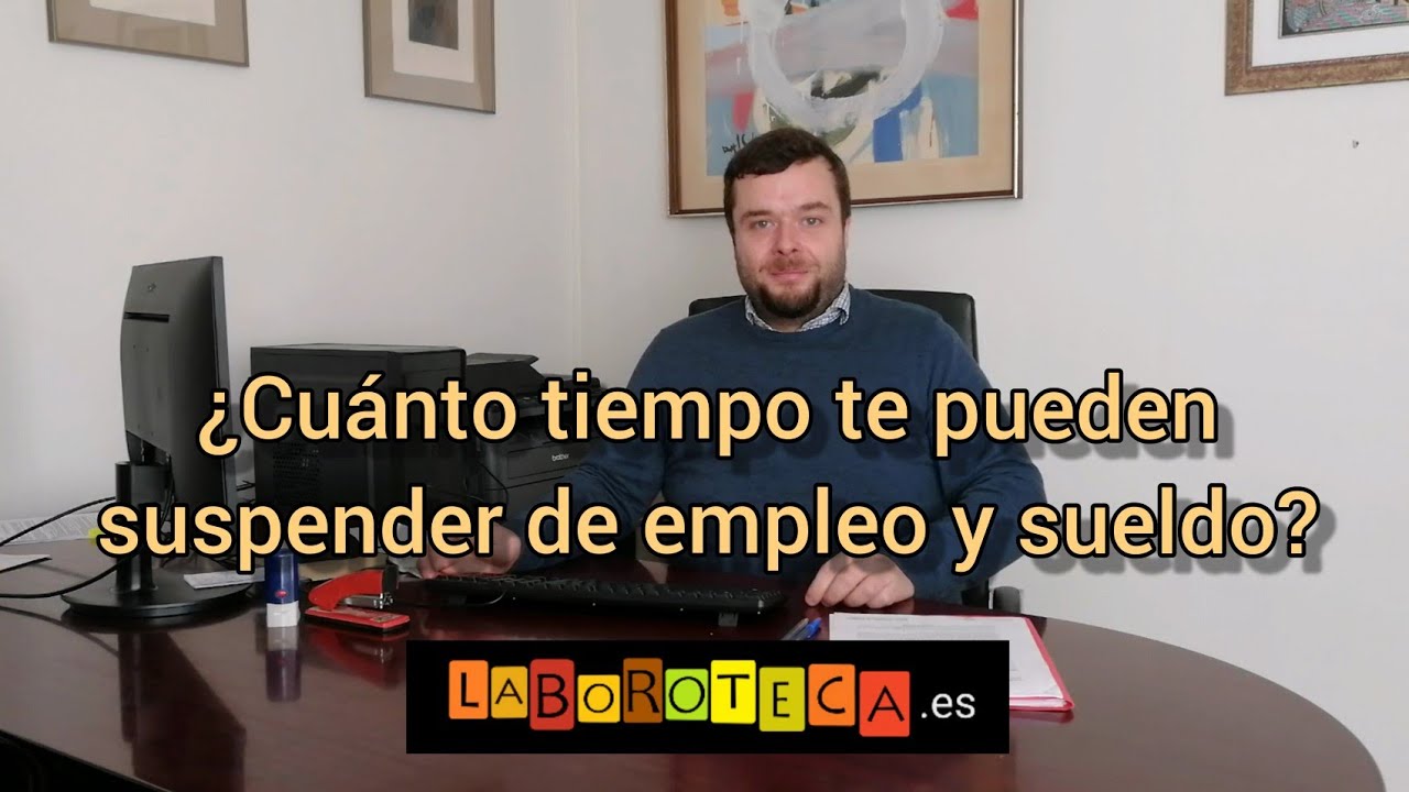 El período máximo de suspensión de empleo y sueldo